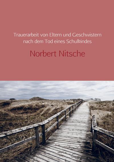 Trauerarbeit von verwaisten Eltern und Geschwistern
