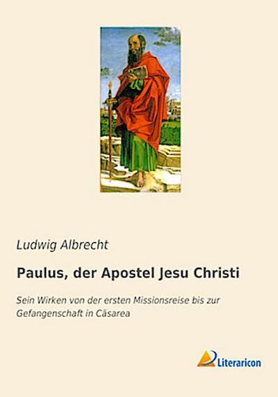 Paulus, der Apostel Jesu Christi