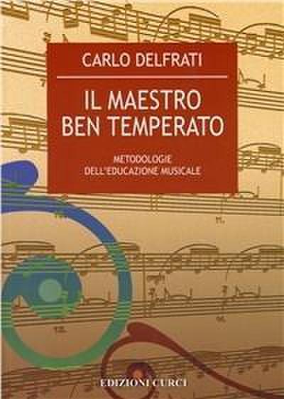Il maestro ben temperato. Metodologie dell’educazione musicale