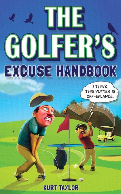 The Golfer’s Excuse Handbook