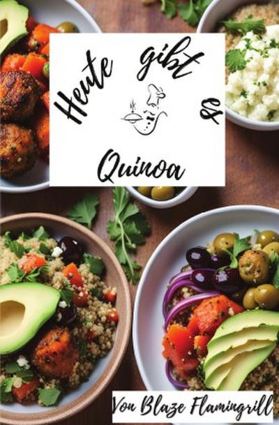 Heute gibt es - Quinoa