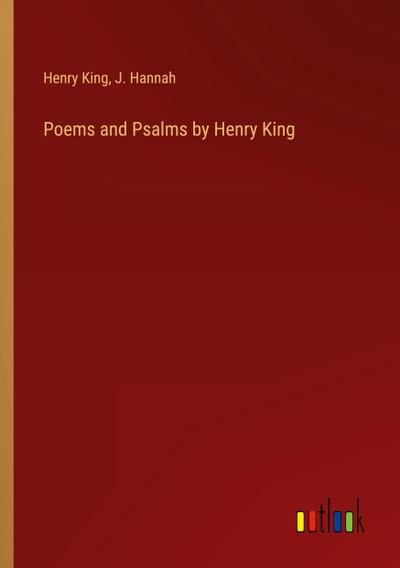 Poems and Psalms by Henry King