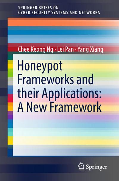 Honeypot Frameworks and Their Applications: A New Framework