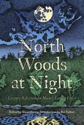 North Woods at Night: Literary Reflections on Maine’s Largest Forest