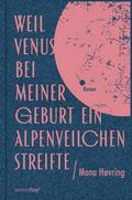 Weil Venus bei meiner Geburt ein Alpenveilchen str