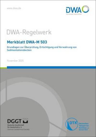 Merkblatt DWA-M 503 Grundlagen zur Überprüfung, Ertüchtigung und Verwahrung von Sedimentationsbecken