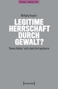 Legitime Herrschaft durch Gewalt?
