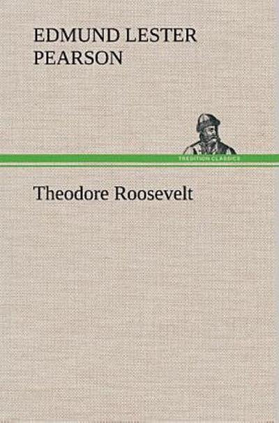 Theodore Roosevelt