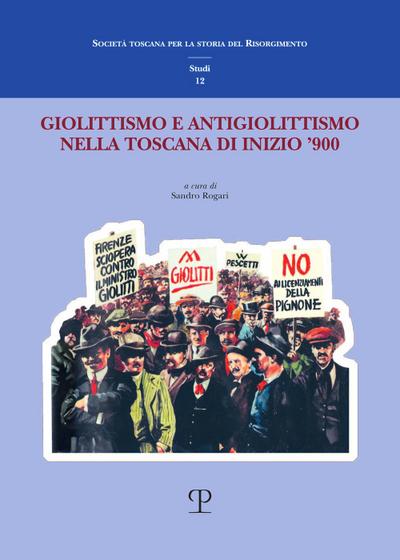 Giolittismo e antigiolittismo nella Toscana di inizio ’900