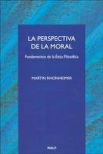 La perspectiva de la moral : fundamentos de la ética filosófica