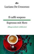 Il caffè sospeso Espresso mit Herz