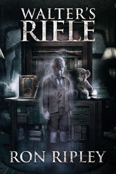 Walter’s Rifle (Haunted Collection, #2)