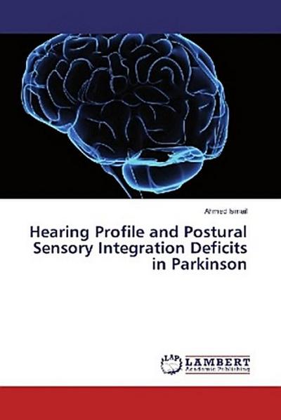 Hearing Profile and Postural Sensory Integration Deficits in Parkinson