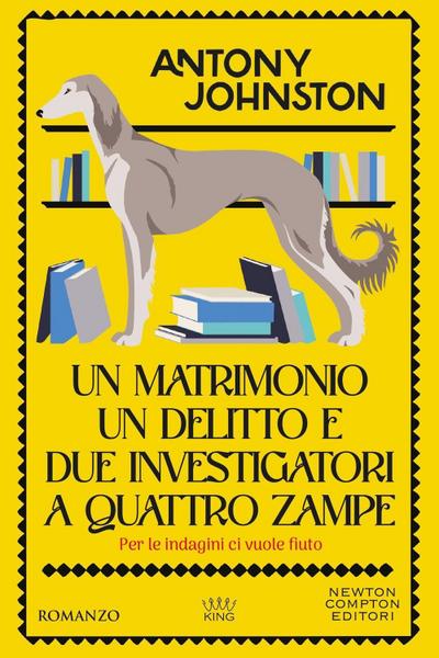 Un matrimonio, un delitto e due investigatori a quattro zampe