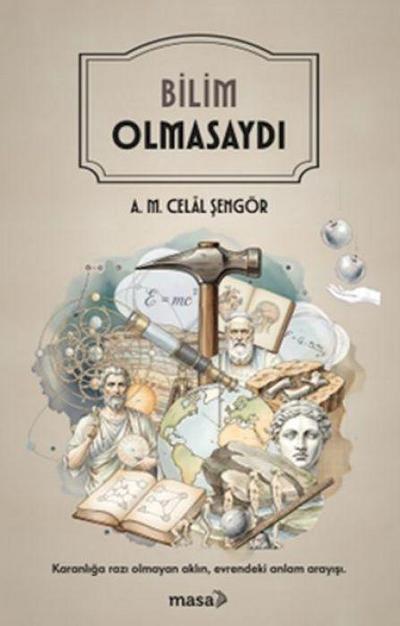 Bilim Olmasaydi