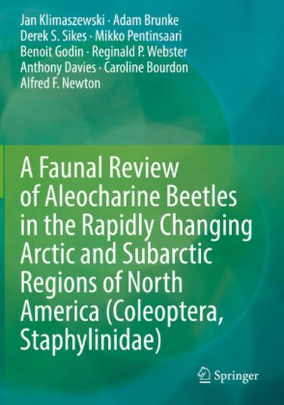 A Faunal Review of Aleocharine Beetles in the Rapidly Changing Arctic and Subarctic Regions of North America (Coleoptera, Staphylinidae)