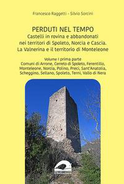 Comuni di Arrone, Cerreto di Spoleto, Ferentillo, Monteleone, Norcia, Polino, Preci, Sant’Anatolia, Scheggino, Sellano, Spoleto, Terni, Vallo di Nera