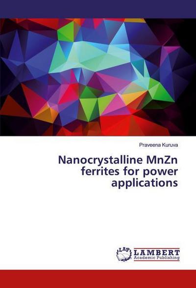 Nanocrystalline MnZn ferrites for power applications