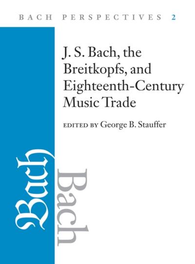 Bach Perspectives, Volume 2