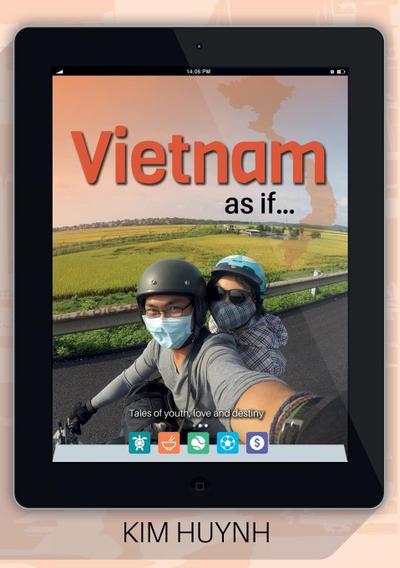 Vietnam as if...: Tales of youth, love and destiny