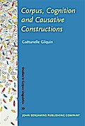 Corpus, Cognition and Causative Constructions