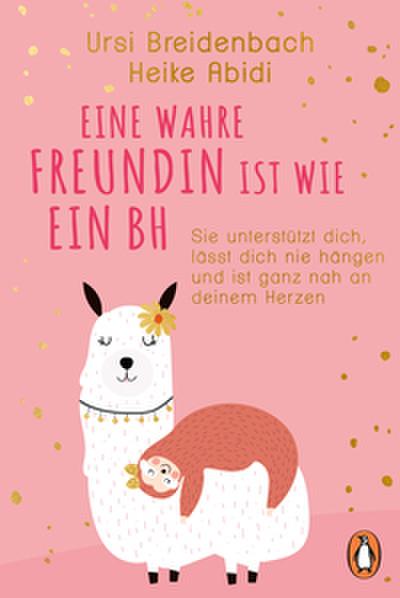 Eine wahre Freundin ist wie ein BH