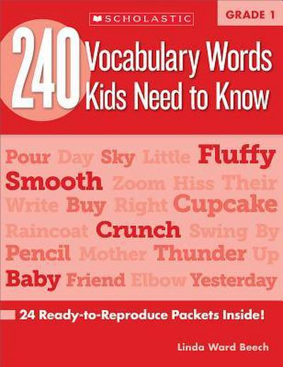 240 Vocabulary Words Kids Need to Know: Grade 1: 24 Ready-To-Reproduce Packets Inside!
