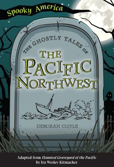 Ghostly Tales of the Pacific Northwest