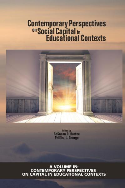 Contemporary Perspectives on Social Capital in Educational Contexts