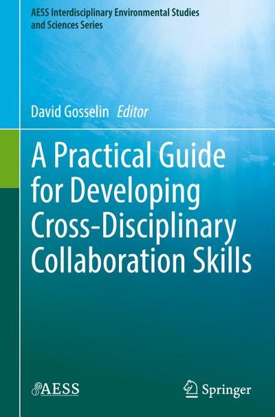 A Practical Guide for Developing Cross-Disciplinary Collaboration Skills