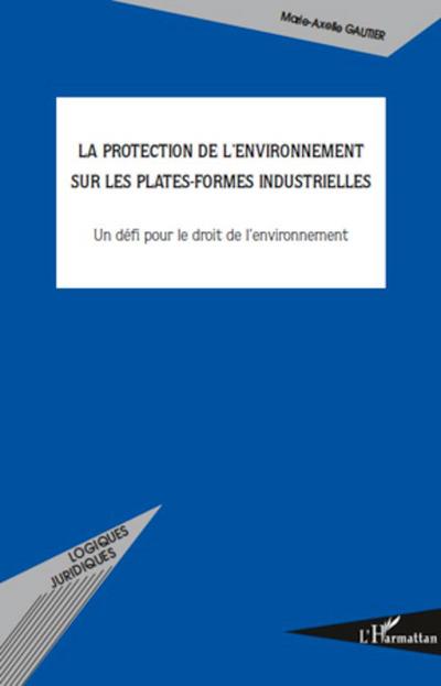 La protection de l’environnement sur les plates-formes industrielles