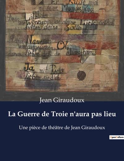 La Guerre de Troie n’aura pas lieu