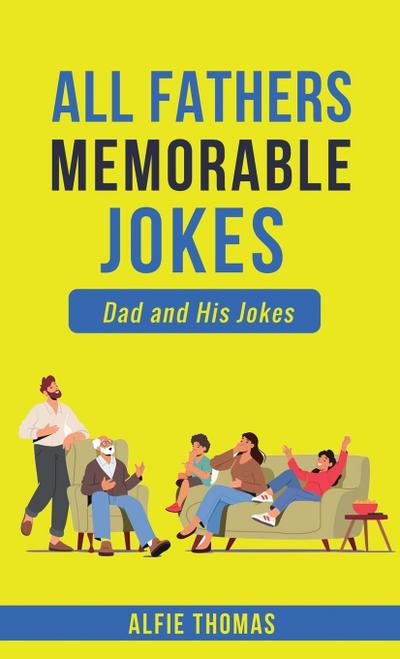 FATHER’S MEMORABLE JOKES