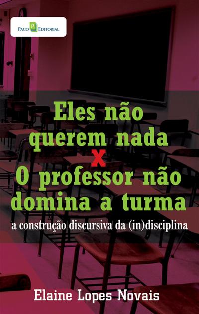 Eles não querem nada X O professor não domina a turma