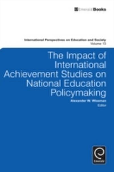 Impact of International Achievement Studies on National Education Policymaking