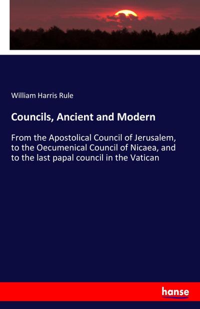 Councils, Ancient and Modern