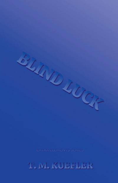Blind Luck