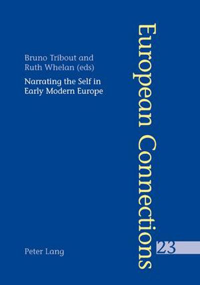 Narrating the Self in Early Modern Europe- L’écriture de soi dans l’Europe moderne