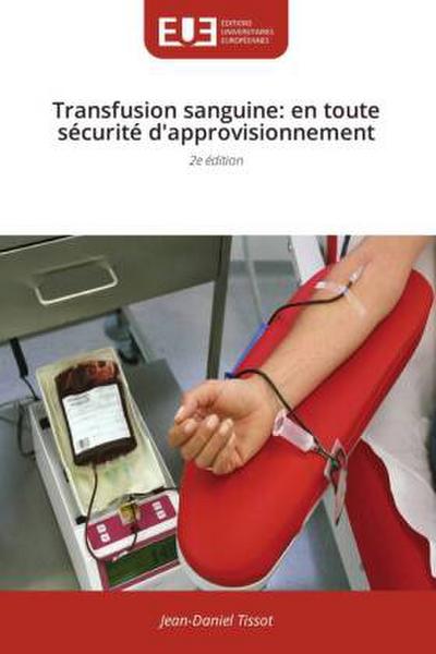 Transfusion sanguine: en toute sécurité d’approvisionnement