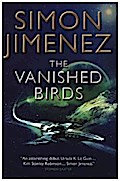 Jimenez, S: Vanished Birds: Simon Jimenez