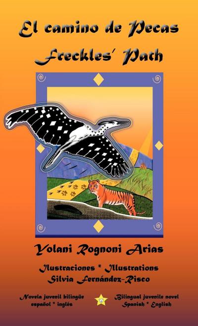 El camino de Pecas * Freckles’ Path