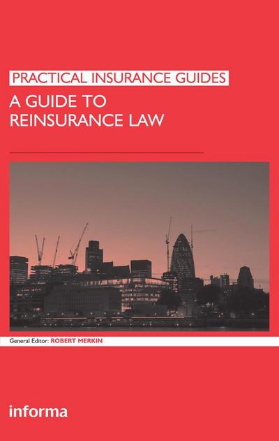 A Guide to Reinsurance Law