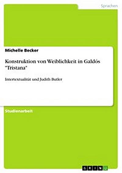Konstruktion von Weiblichkeit in Galdós "Tristana"
