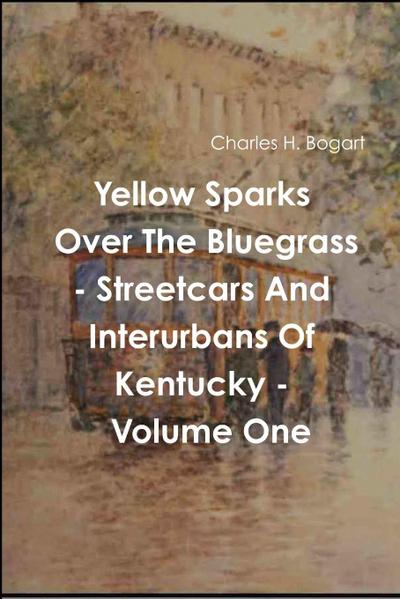 Yellow Sparks Over The Bluegrass - Volume One