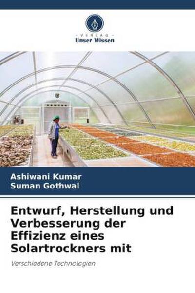 Entwurf, Herstellung und Verbesserung der Effizienz eines Solartrockners mit