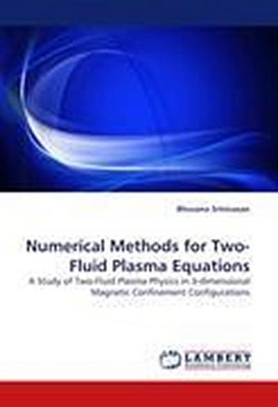 Numerical Methods for Two-Fluid Plasma Equations