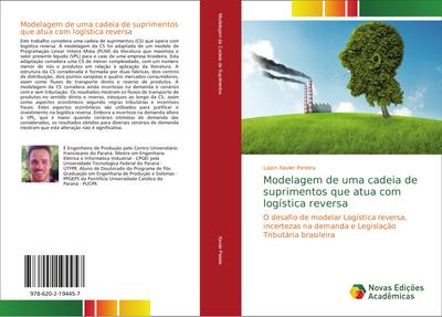 Modelagem de uma cadeia de suprimentos que atua com logística reversa - Laion Xavier Pereira