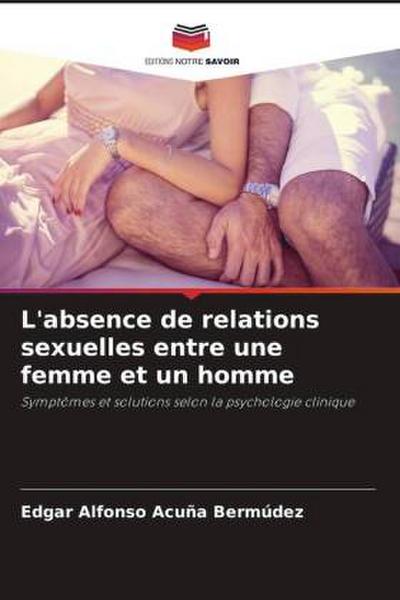 L’absence de relations sexuelles entre une femme et un homme