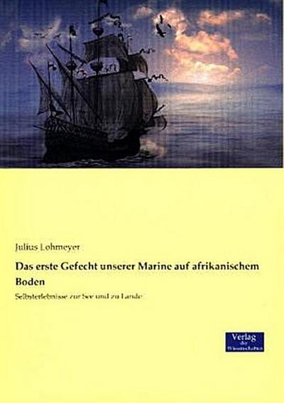 Das erste Gefecht unserer Marine auf afrikanischem Boden