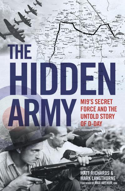 The Hidden Army - MI9’s Secret Force and the Untold Story of D-Day